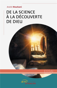 De la science à la découverte de Dieu - Mouhani André