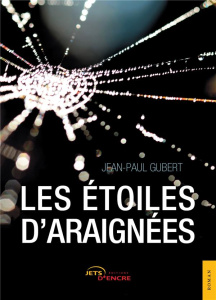 Les Étoiles d'araignées - Gubert Jean-paul