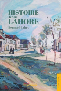 Histoire de voir Lahore - Lobry Bernard