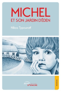 Michel et son jardin d'Eden - Typounoff Nikos