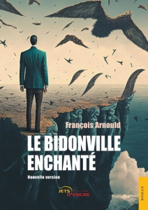 Le Bidonville enchanté - Arnould François