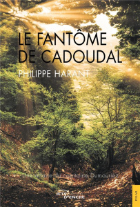 Le Fantôme de Cadoudal - Harant Philippe