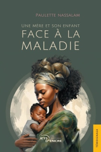 Une mère et son enfant face à la maladie - Nassalam Paulette