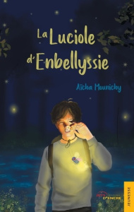 La Luciole d'Embellyssie - Mounichy Aïcha