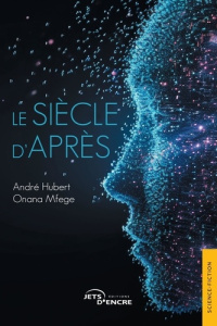 Le siècle d'après - Onana Mfege André-Hubert