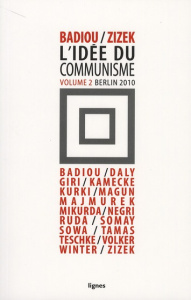L'idée du communisme. Volume 2, conférence de Berlin 2010 - Badiou Alain ; Zizek Slavoj