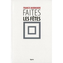 Faites les fêtes - Marmande Francis