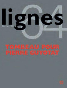 Lignes N° 64 : Tombeau pour Pierre Guyotat - Surya Michel