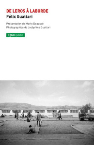 De Leros à la Borde. Précédé de Journal de Leros - Guattari Félix ; Depussé Marie ; Guattari Joséphin