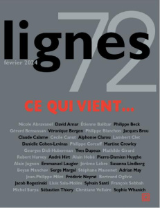 Revue Lignes N°72. Ce qui vient - Collectif Collectif ; Surya Michel