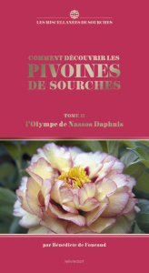 Comment découvrir les pivoines de Sourches. Tome 2, L'Olympe de Nassos Daphnis - Foucaud Bénédicte de