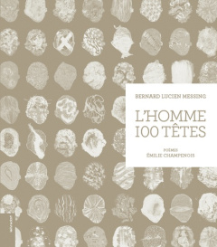 L'homme 100 tête - Messing Bernard Lucien ; Champenois Emilie