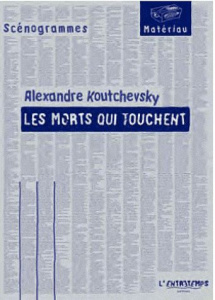 Les morts qui touchent - Koutchevsky Alexandre