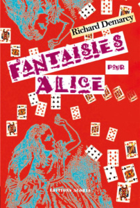 Fantaisies pour Alice - Demarcy Richard
