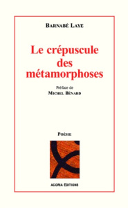 Le crépuscule des métamorphoses - Laye Barnabé