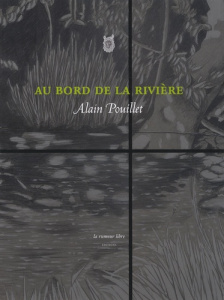 Au bord de la rivière - Pouillet Alain