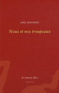 Nous et nos troupeaux - Roussiez Joël