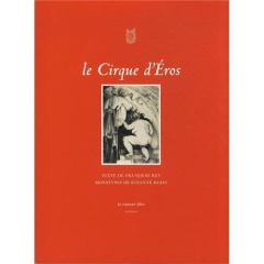 Le cirque d'Eros - Rey Françoise ; Bazin Suzanne