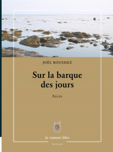 Sur la barque des jours - Roussiez Joël