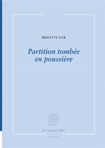 Partition tombée en poussière - Gyr Brigitte