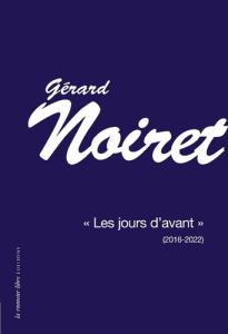 Les jours d'avant (2016-2022) - Noiret Gérard