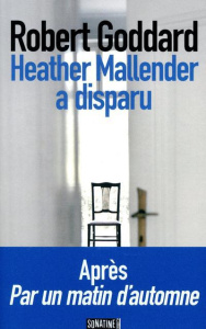 Heather Mallender a disparu - Goddard Robert ; Orsot Cochard Catherine
