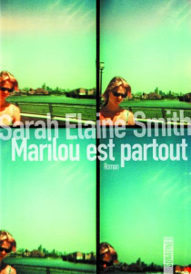 Marilou est partout - Smith Sarah Elaine ; Esquié Héloïse