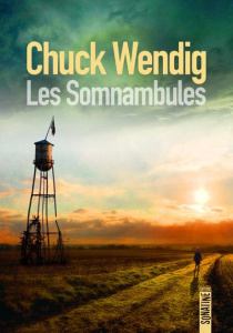 Les Somnambules - Wendig Chuck ; Bouffartigue Paul Simon