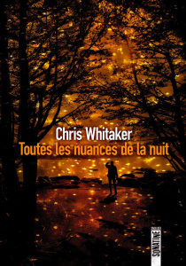 Toutes les nuances de la nuit - Whitaker Chris ; Colin-Kapen Cindy