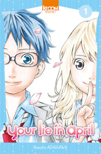 Your lie in April Tome 1 - Arakawa Naoshi