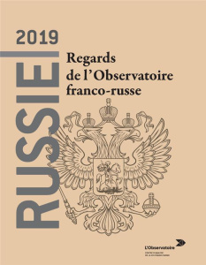 Russie 2019. Regards de l'Observatoire franco-russe - Dubien Arnaud