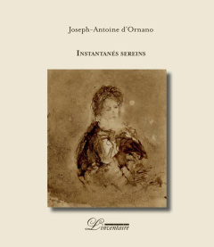 Instantanés sereins - Ornano Joseph-Antoine d'