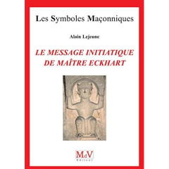 Le message initiatique de maître Eckhart. De la porte du temple à l'accomplissement - Lejeune Alain