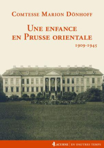 Une enfance en Prusse-Orientale (1909-1945) - Dönhoff Marion ; Kowalski Colette