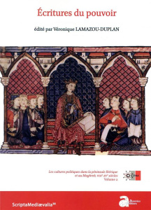 Ecritures du pouvoir. Les cultures politiques dans la péninsule Ibérique et au Maghreb, VIIIe-XVe si - Lamazou-Duplan Véronique