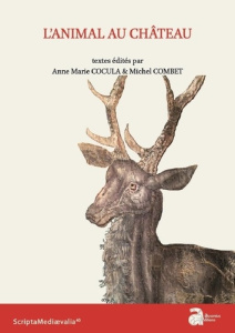 L'animal au château. Actes des rencontres d'archéologie et d'histoire en Périgord - Cocula Anne-Marie ; Combet Michel