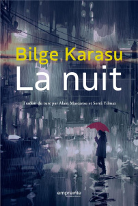 La nuit - Karasu Bilge ; Mascarou Alain ; Yilmaz Serrâ
