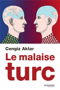 Le malaise turc - Aktar Cengiz