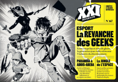 XXI N° 67 : La revanche des geeks - Fayner Elsa ; Coppet Catherine de