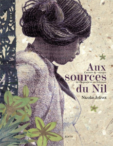 Aux sources du Nil - Jolivot Nicolas