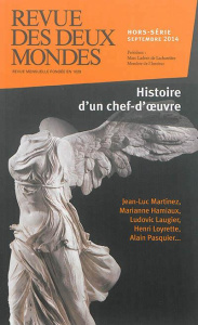 Revue des deux Mondes Hors-série septembre 2014 : La victoire de Samothrace. Histoire d'un chef-d'oe - Crépu Michel ; Ladreit de Lacharrière Marc