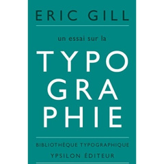 Un essai sur la typographie - Gill Eric ; Donné Boris ; Menay Patricia ; Morligh