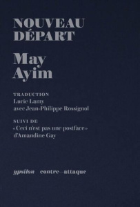 Nouveau départ - Ayim May ; Lamy Lucie ; Rossignol Jean-Philippe ;