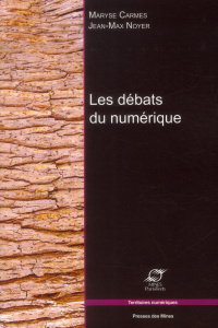 Les débats du numérique - Noyer Jean-Max ; Carmes Maryse