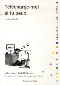Télécharge-moi si tu peux. Musique, film, livre - Farchy Joëlle ; Méadel Cécile
