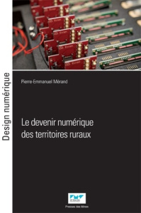 Le devenir numérique des territoires ruraux - Mérand Pierre-Emmanuel ; Riccio Pierre-Michel
