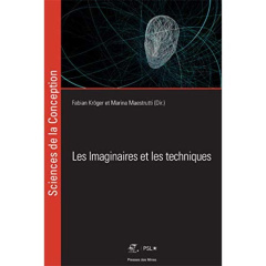 Les imaginaires et les techniques. Textes en français et anglais - Kröger Fabian ; Maestrutti Marina