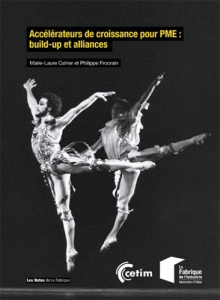 Accélérateurs de croissance pour PME : build-up et alliances - Cahier Marie-Laure ; Frocrain Philippe ; Chalendar