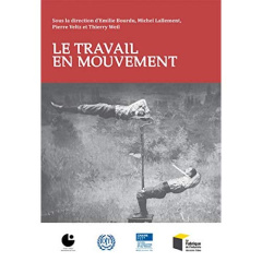 Le travail en mouvement - Bourdu Emilie ; Lallement Michel ; Veltz Pierre ;