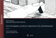 Petit dictionnaire illustré de l'innovation et de l'entrepreneuriat. Volume 2 - Denis-Rémis Cédric ; Bertrand Olivier ; Mahjoubi M